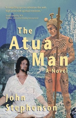 John a Stephenson, John a. Stephenson, John A Stephenson - Atua Man, Häftad