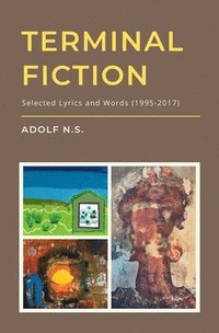 bokomslag Terminal Fiction: Selected Lyrics and Words (1995-2017)