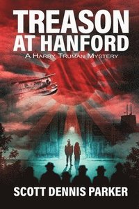 bokomslag Treason at Hanford