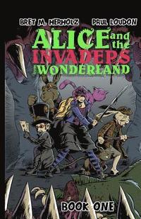 bokomslag Alice and the Invaders From Wonderland