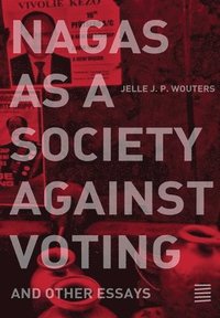 bokomslag Nagas as a Society against Voting