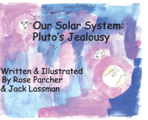 Our Solar System: Pluto's Jealousy 1