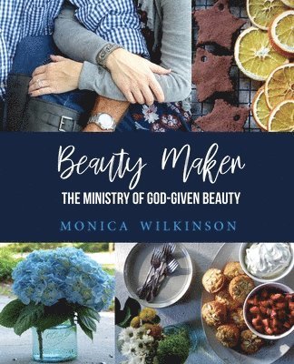 bokomslag Beauty Maker: The Ministry of God-Given Beauty