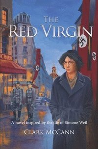 bokomslag The Red Virgin: A Novel Inspired by the Life of Simone Weil