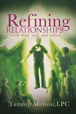 bokomslag Refining Relationships: with God, self, and others