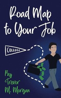 bokomslag Road Map to Your Job