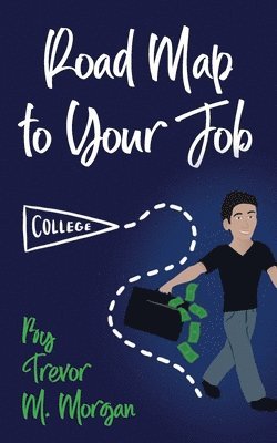 bokomslag Road Map to Your Job