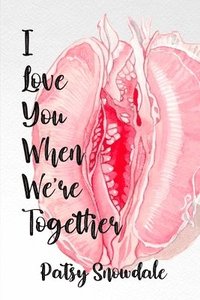 bokomslag I Love You When We're Together