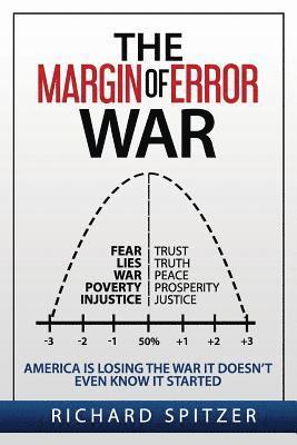 Richard Spitzer - The Margin of Error War: America is Losing the War It Doesn't Even Know It Started, Häftad