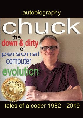 Chuck - the down and dirty of personal computer evolution 1