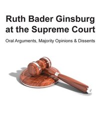 bokomslag Ruth Bader Ginsburg at the Supreme Court