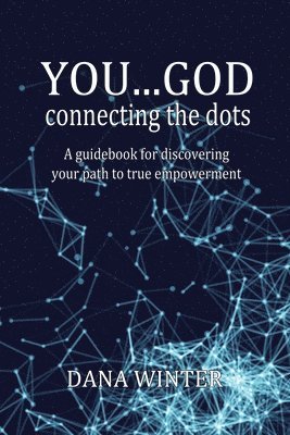 bokomslag You... God: Connecting the Dots