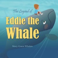 bokomslag The Legend of Eddie the Whale