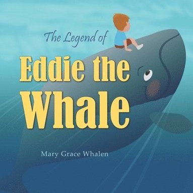bokomslag Legend of Eddie the Whale