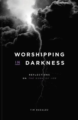 Worshipping in Darkness 1