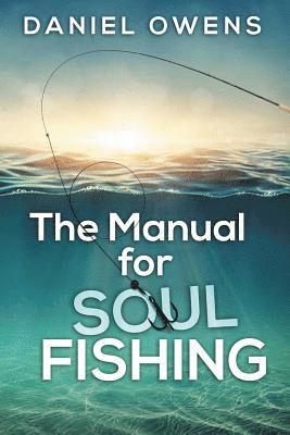 Daniel Owens - Manual for Soul Fishing, Häftad
