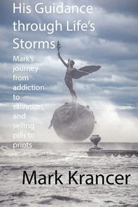 bokomslag His Guidance through Life's Storms