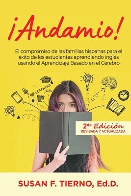 Andamio! El compromiso de las familias hispanas para el exito de los estudiantes aprendiendo ingles usando el Aprendizaje Basado en el Cerebro 1