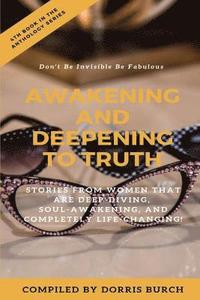 bokomslag Don't Be Invisible Be Fabulous: Awakening and Deepening to Truth