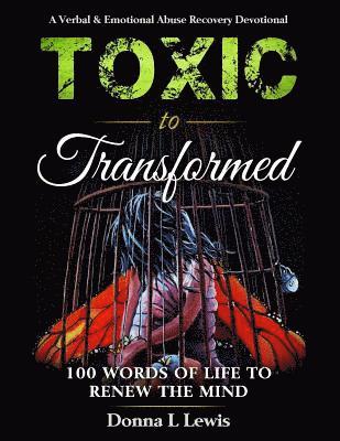Donna L Lewis, Donna L. Lewis, Paul Wonders - Toxic to Transformed 100 Words of Life to Renew the Mind, Häftad