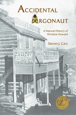 Accidental Argonaut: A Natural History of Winslow Howard 1