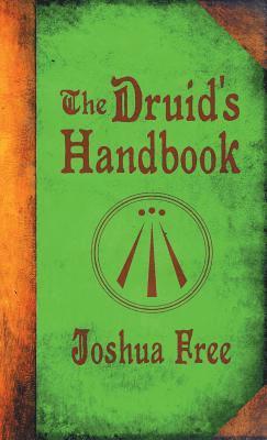 Joshua Free, Joshua, Free - Druid's Handbook, Inbunden