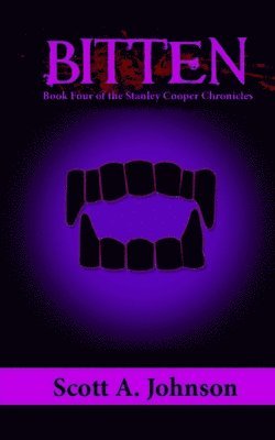Scott A. Johnson - Bitten: Book Four of the Stanley Cooper Chronicles, Häftad
