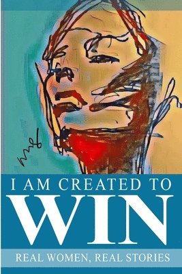 bokomslag I Am Created To Win