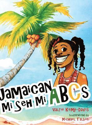 Valrie Kemp-Davis - Jamaican Mi Seh Mi ABCs, Inbunden