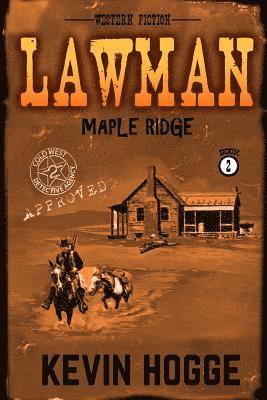 Kevin Hogge - Lawman: Book 2: Maple Ridge, Häftad