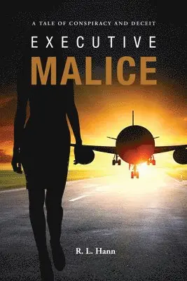 R L Hann - Executive Malice, Häftad. Tillgänglighet: Lägg i varukorg