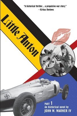 IV Warner, John, John Warner IV - Little Anton Part 1: A Historical Novel Series, Häftad