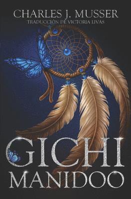 bokomslag Gichi Manidoo