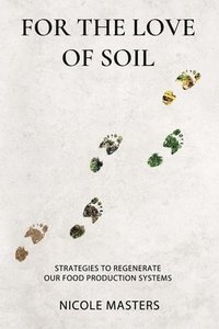 bokomslag For the Love of Soil