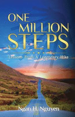 One Million Steps: Lessons From A Legendary Hike 1