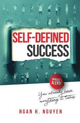 Self-Defined Success: You Already Have Everything It Takes 1