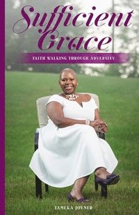 bokomslag Sufficient Grace: Faith Walking Through Adversity