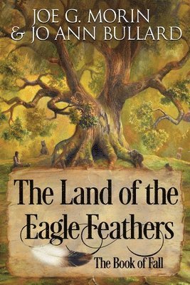 The Land of the Eagle Feathers: The Book of Fall 1