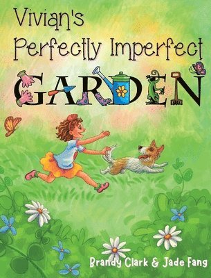 Vivian's Perfectly Imperfect Garden 1