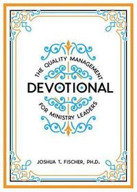 bokomslag The Quality Management Devotional for Ministry Leaders