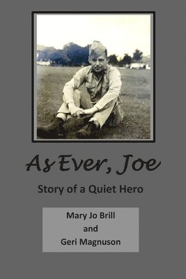 bokomslag As Ever Joe: Story of a Quiet Hero