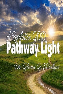 bokomslag A Revelation from God: A Pathway to Light