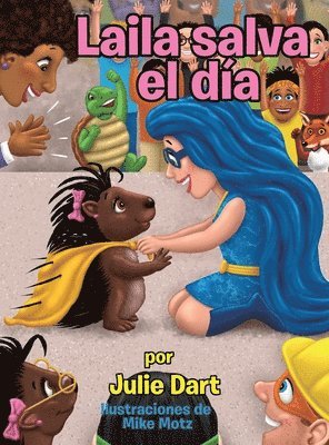 Julie Dart - Laila salva el día, Inbunden