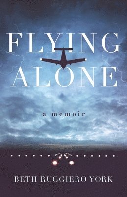 Beth Ruggiero York - Flying Alone, Häftad