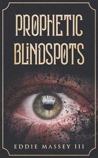 bokomslag Prophetic Blindspots