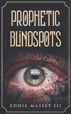 Prophetic Blindspots 1