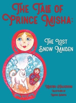 Kristen Halverson - Tale of Prince Misha, Inbunden