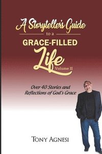 bokomslag A Storyteller's Guide to a Grace-Filled Life-Volume 2