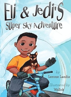 Lerone Landis - Eli & Jedi's Super Sky Adventure, Inbunden