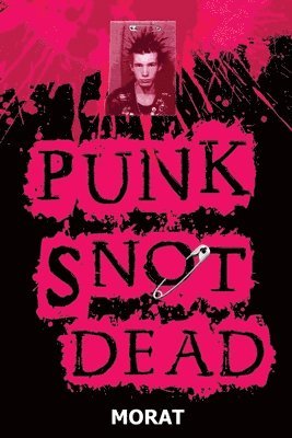 Punk Snot Dead 1